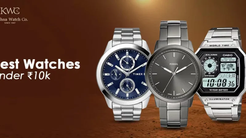 Best watches under ₹10K
