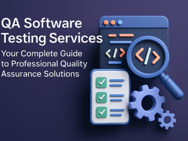 QA Software Testing Services: Your Complete Guide to Professional Quality Assurance Solutions