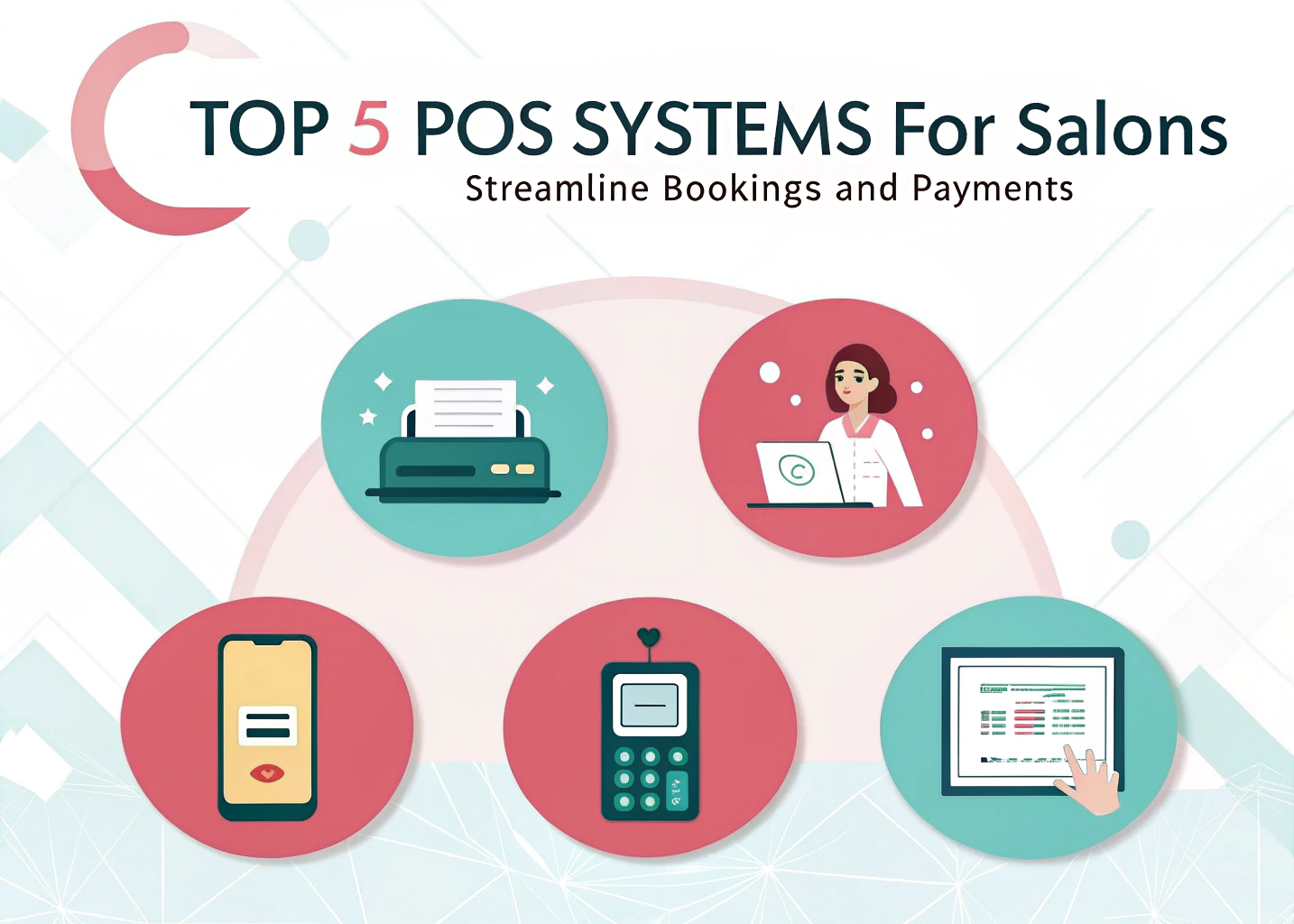 Top 5 POS Systems for Salons Streamline Bookings and Payments