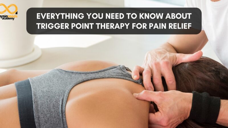 Everything You Need to Know About Trigger Point Therapy for Pain Relief