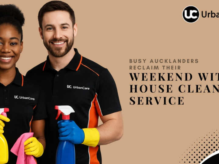 Busy Aucklanders Reclaim Their Weekend with House Cleaning Services