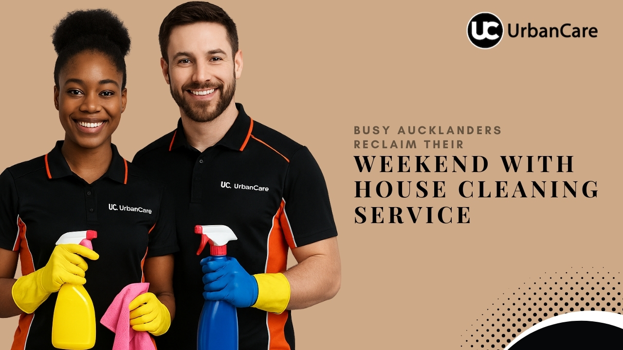 Busy Aucklanders Reclaim Their Weekend with House Cleaning Services