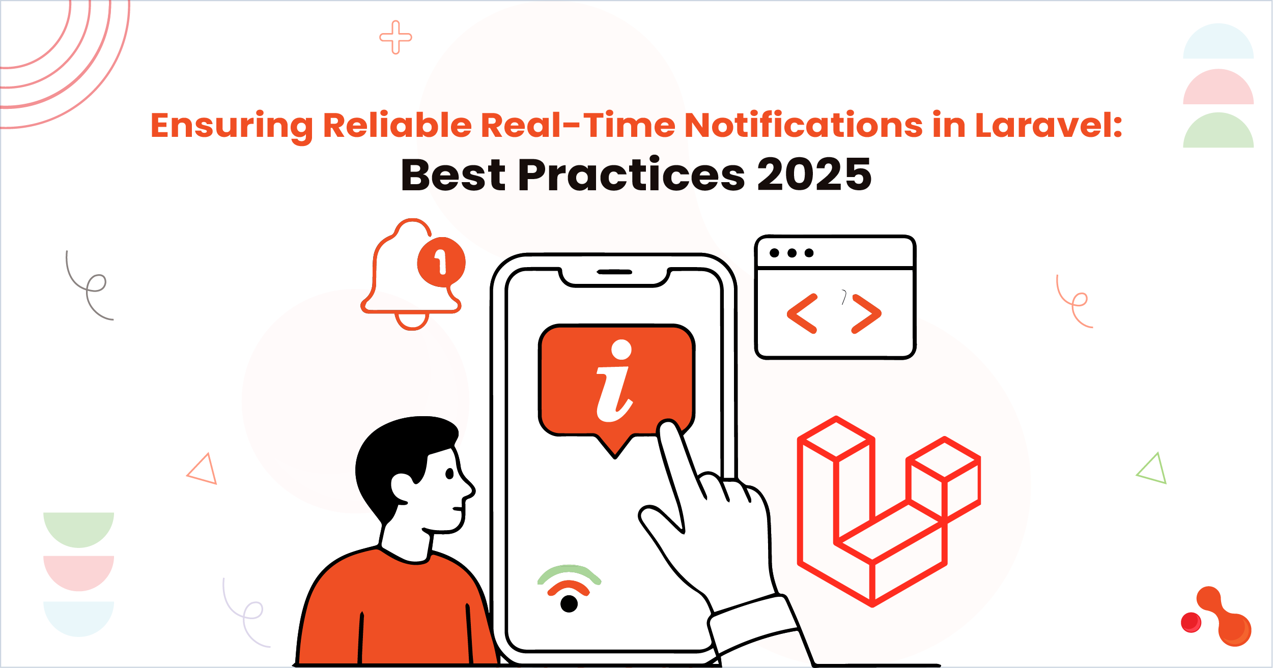 Ensuring Reliable Real-Time Notifications in Laravel: Best Practices 2025