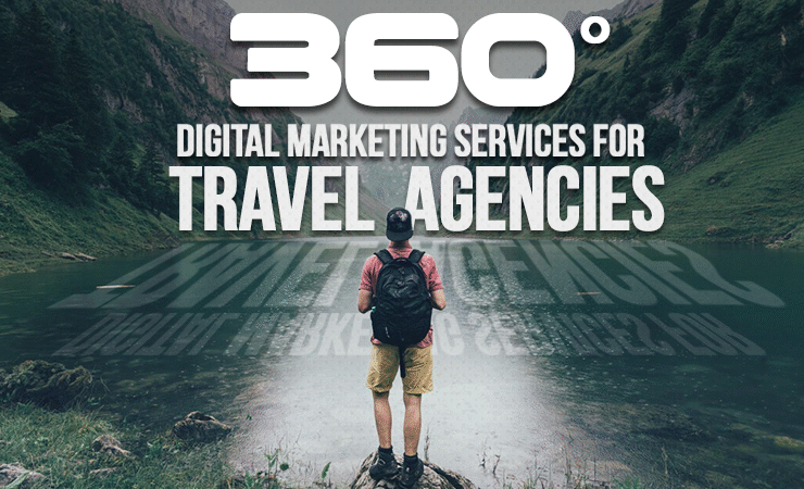 360° Digital Marketing Services for Travel Agencies