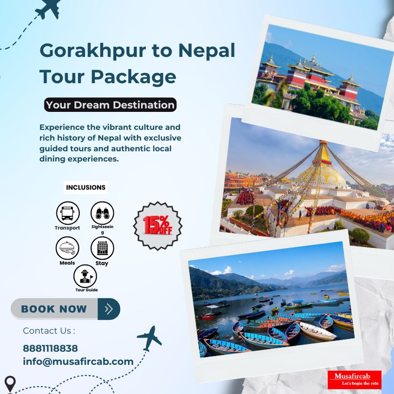 Explore Gorakhpur to Nepal Tour Package – A Complete Guide