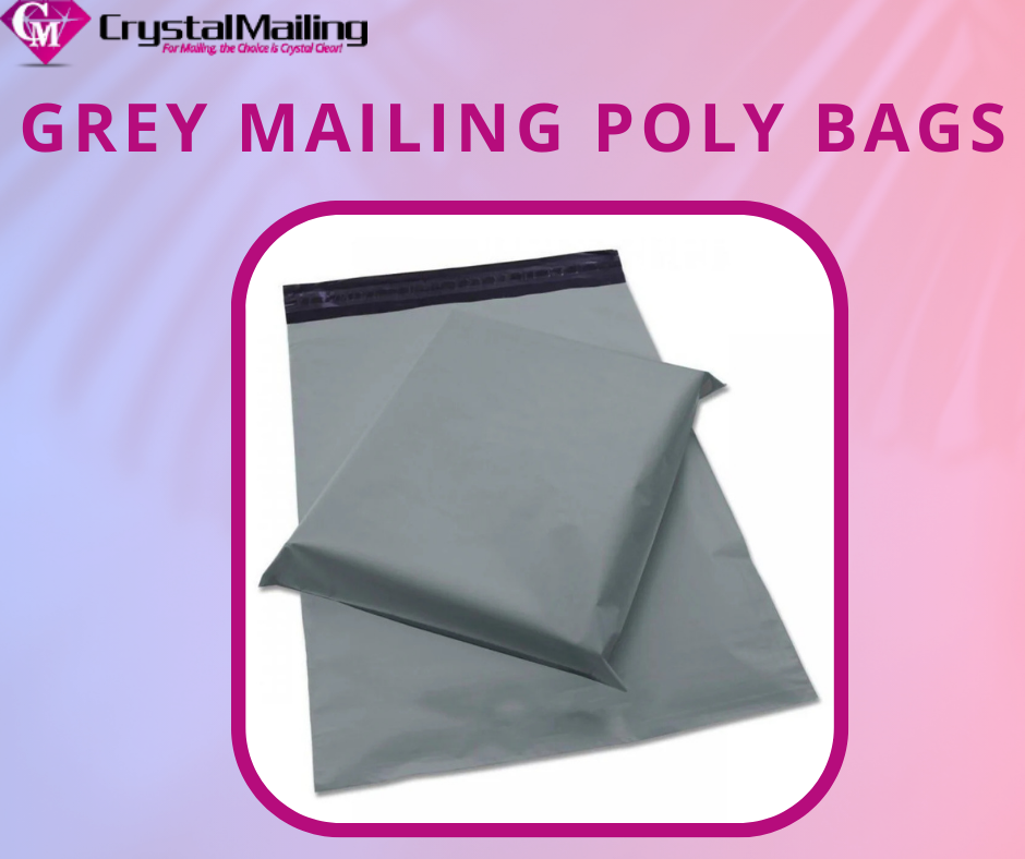 Grey Mailing Poly Bags – A Reliable Choice for Secure Deliveries