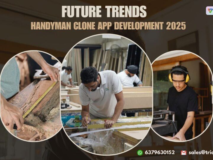 Future Trends of Best Handyman Clone App Development in 2025