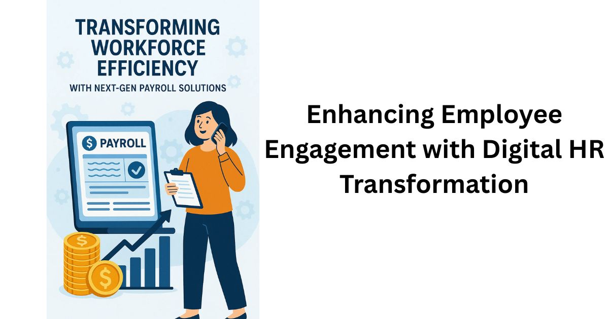 Transforming Workforce Efficiency with Next-Gen Payroll Solutions