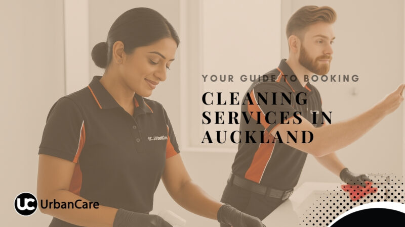 Your Guide to Booking Cleaning Services in Auckland