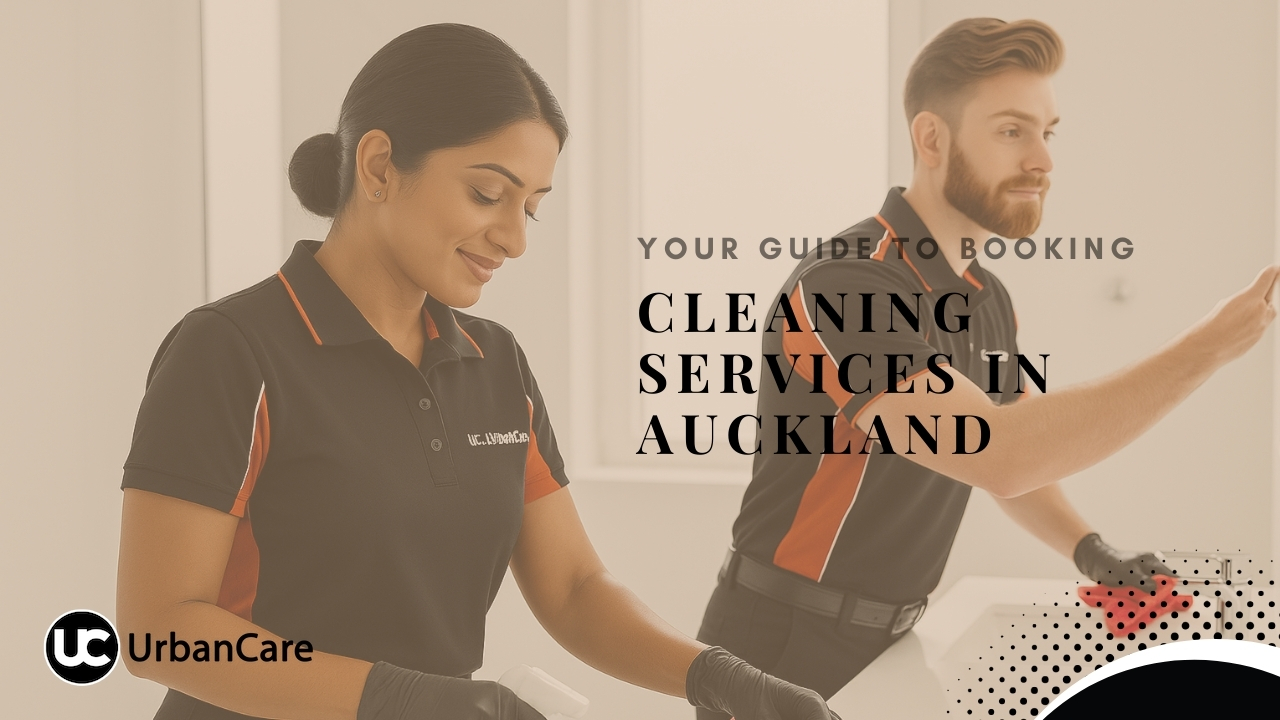 Your Guide to Booking Cleaning Services in Auckland
