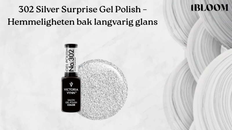 302 Silver Surprise Gel Polish – Hemmeligheten bak langvarig glans