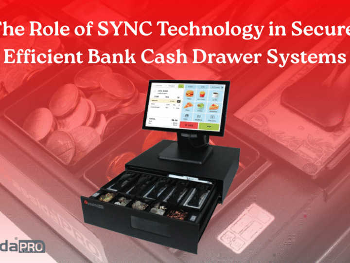 The Role of SYNC Technology in Secure, Efficient Bank Cash Drawer Systems