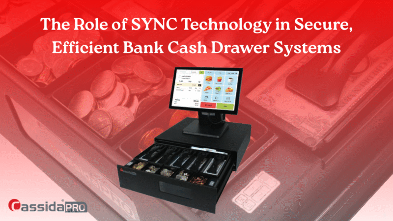 The Role of SYNC Technology in Secure, Efficient Bank Cash Drawer Systems