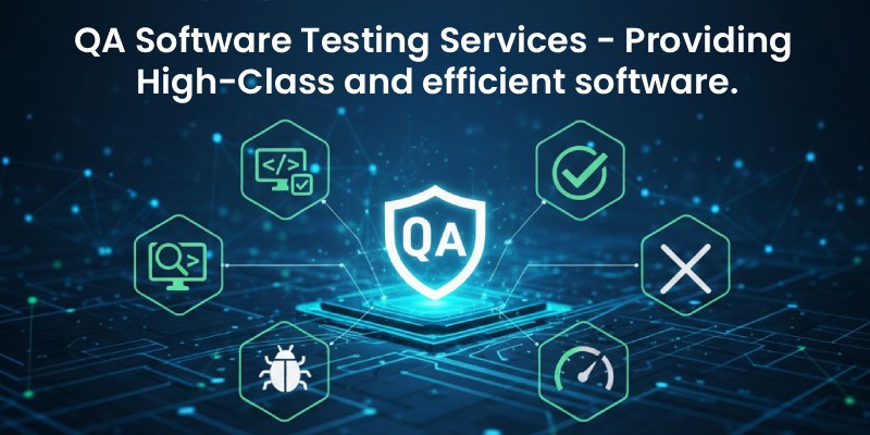 QA Software Testing Services – Providing High-Class and efficient software.